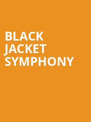 Black Jacket Symphony, Bakersfield Fox Theater, Bakersfield