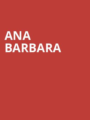 Ana Barbara, Bakersfield Fox Theater, Bakersfield