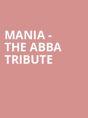 MANIA The Abba Tribute, Bakersfield Fox Theater, Bakersfield