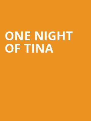 One Night of Tina, Bakersfield Fox Theater, Bakersfield