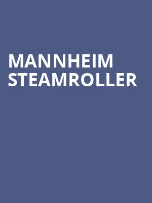 Mannheim Steamroller, Mechanics Bank Theater, Bakersfield