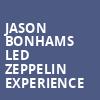 Jason Bonhams Led Zeppelin Experience, Bakersfield Fox Theater, Bakersfield