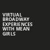 Virtual Broadway Experiences with MEAN GIRLS, Virtual Experiences for Bakersfield, Bakersfield