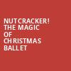 Nutcracker The Magic of Christmas Ballet, Bakersfield Fox Theater, Bakersfield