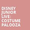 Disney Junior Live Costume Palooza, Mechanics Bank Theater, Bakersfield